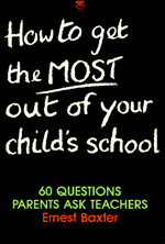 How To Get the Most Out of Your Child's School - Full Text Version